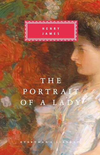 The Portrait Of A Lady: Henry James (Everyman's Library CLASSICS) von Everyman's Library